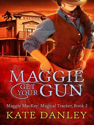 Maggie Get Your Gun - ebook